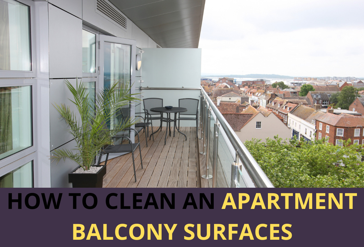 How to clean an apartment balcony surfaces - 10 best ways