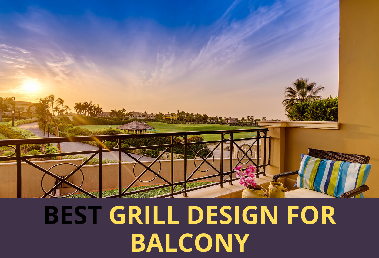 Best grill design for balcony